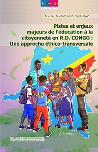 Pistes et enjeux majeurs de l’éducation à la citoyenneté en R. DCONGO : Une approche éthico-transversale